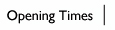 Opening Times
